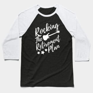 Rocking The Retirement Life Electric Guitar White Design Baseball T-Shirt